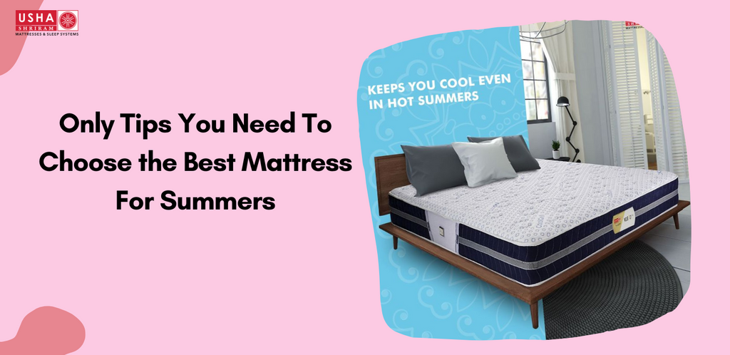Only Tips You Need To Choose the Best Mattress For Summers