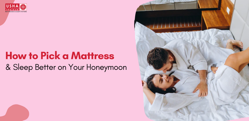 Mettress for sleep better on your honeymoon