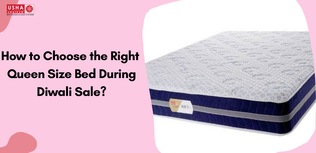 How to Choose the Right Queen Size Bed During Diwali Sale?