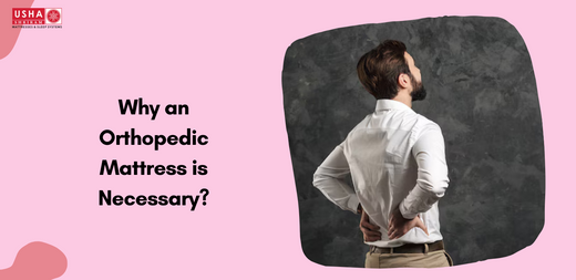 Why an Orthopedic Mattress is Necessary?